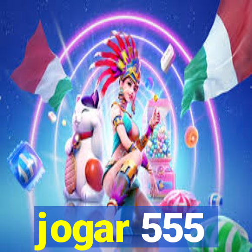 jogar 555